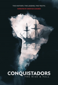 Постер «Конкистадоры: Взлет и падение»